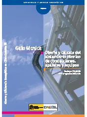 Guía técnica. Diseño y cálculo del aislamiento térmico de conducciones, aparatos y equipos
