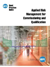 ISPE Good Practice Guide - Applied Risk Management for Commissioning and Qualification 2011