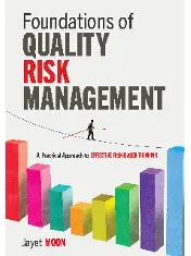 Foundations of Quality Risk Management: A Practical Approach to Effective Risk-Based Thinking