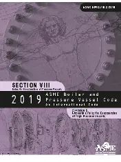 ASME BPVC Section VIII, Division 3: Alternative Rules for Construction of High Pressure Vessels, 2019 Edition