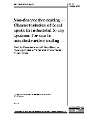 Non-destructive testing - Characteristics of focal spots in industrial X-ray systems for use in non-destructive testing - Part 5: Measurement of the effective focal spot size of mini and micro focus X-ray tubes